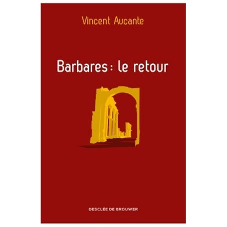 Barbares : le retour