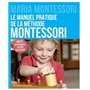 Le manuel pratique de la méthode Montessori