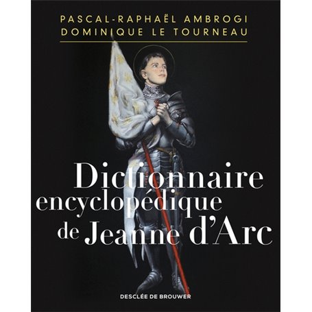 Dictionnaire encyclopédique de Jeanne d'Arc