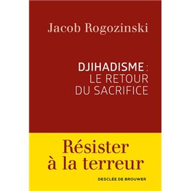 Djihadisme : le retour du sacrifice