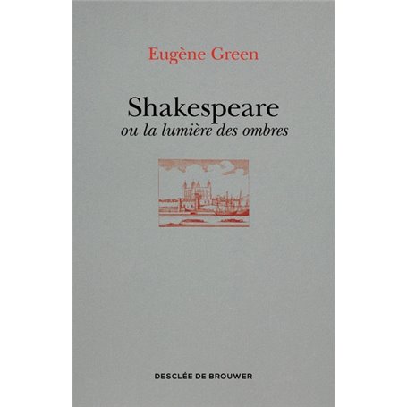 Shakespeare ou la lumière des ombres