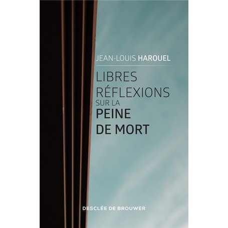 Libres réflexions sur la peine de mort