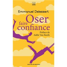 Oser faire confiance