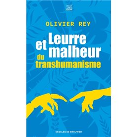 Leurre et malheur du transhumanisme