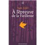 A l'épreuve de la vieillesse