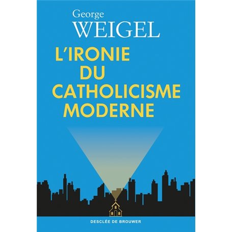 L'ironie du catholicisme moderne