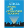 L'ironie du catholicisme moderne