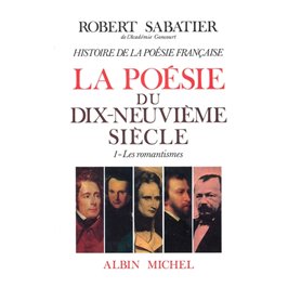 Histoire de la poésie française - Poésie du XIXe siècle - tome 1