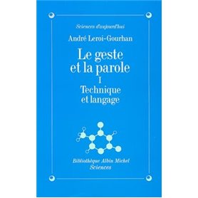 Le Geste et la Parole - tome 1