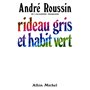 Rideau gris et Habit vert