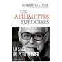 Les Allumettes suédoises