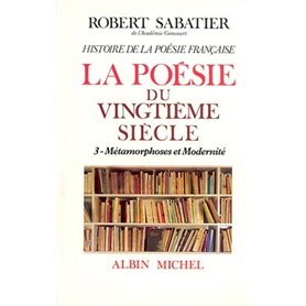 Histoire de la poésie française - Poésie du XXe siècle - tome 3