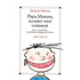 Papa, maman, écoutez-moi vraiment