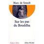 Sur les pas du Bouddha