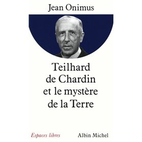 Teilhard de Chardin et le mystère de la terre