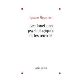 Les Fonctions psychologiques et les oeuvres Les Fonctions psychologiques et les oeuvres