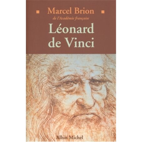 Léonard de Vinci, génie et destinée