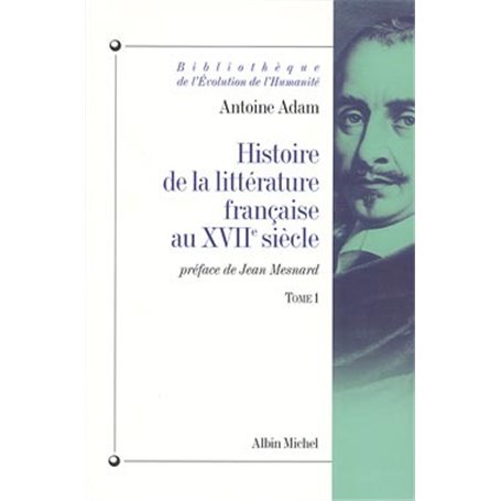 Histoire de la littérature française au XVIIe siècle - tome 1