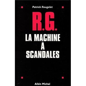 RG, la machine à scandales