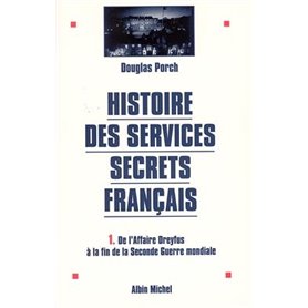 Histoire des services secrets français - tome 1