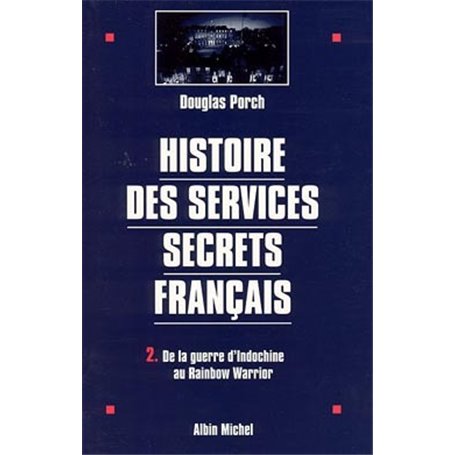 Histoire des services secrets français - tome 2