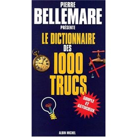 Le Dictionnaire des 1000 trucs