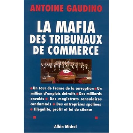 La Mafia des tribunaux de commerce