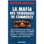 La Mafia des tribunaux de commerce