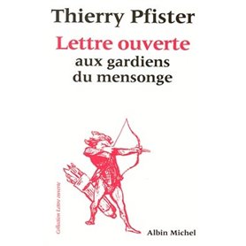 Lettre ouverte aux gardiens du mensonge