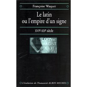 Le Latin ou l'empire d'un signe