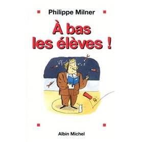 À bas les élèves !