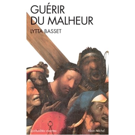 Guérir du malheur