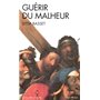 Guérir du malheur