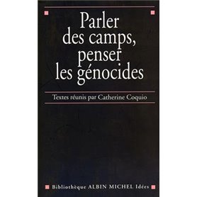 Parler des camps, penser les génocides