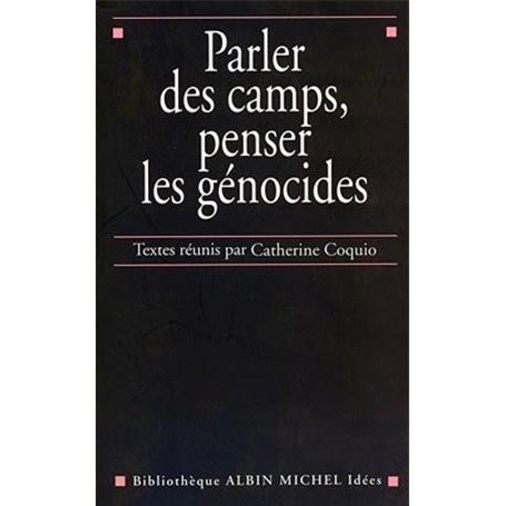 Parler des camps, penser les génocides