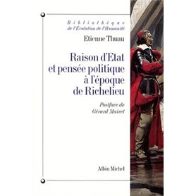 Raison d'État et pensée politique à l'époque de Richelieu