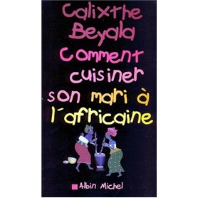 Comment cuisiner son mari à l'africaine