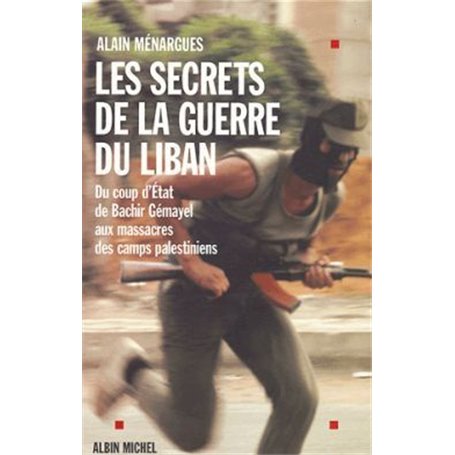 Les Secrets de la guerre du Liban