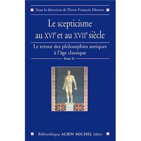 Le Scepticisme au XVIe et au XVIIe siècle