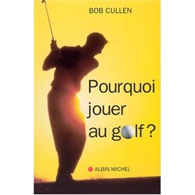 Pourquoi jouer au golf ?