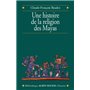 Une histoire de la religion des Mayas