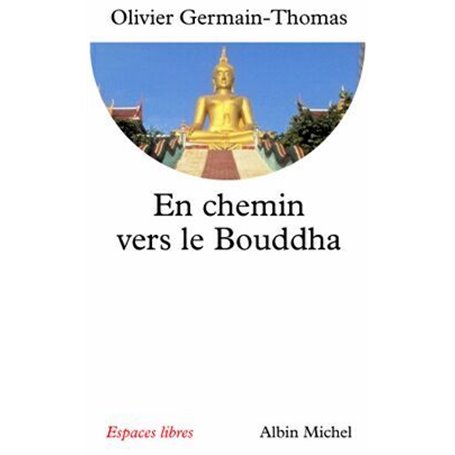 En chemin vers le Bouddha