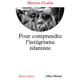 Pour comprendre l'intégrisme islamique