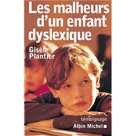 Les Malheurs d'un enfant dyslexique