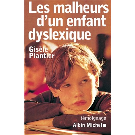 Les Malheurs d'un enfant dyslexique