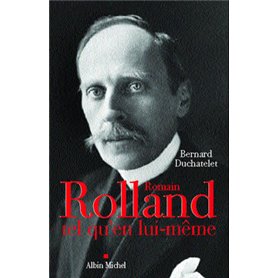 Romain Rolland tel qu'en lui-même