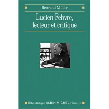 Lucien Febvre, lecteur et critique