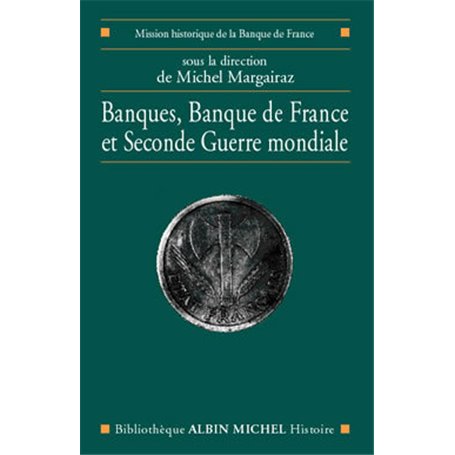 Banques, Banque de France et Seconde Guerre mondiale