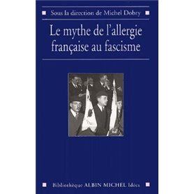 Le Mythe de l'allergie française au fascisme