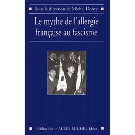 Le Mythe de l'allergie française au fascisme